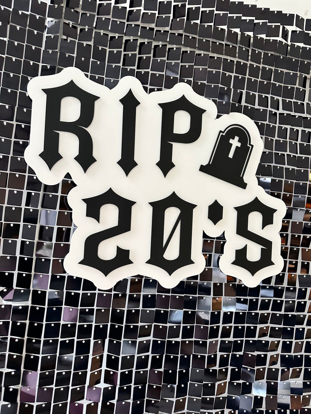 Rental - RIP 20’s Acrylic Sign